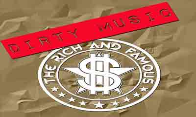 Image of Dirty Music hits the airwaves 6 April, 2017! - The Rich and Famous Band - Dueling Worlds© International